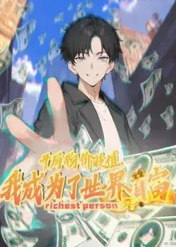 Hàng hóa giảm giá trị, tôi trở thành người giàu nhất thế giới