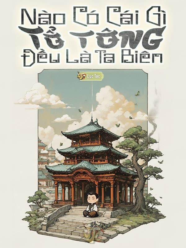 [Dịch] Nào Có Tổ Tông Gì, Đều Là Ta Bịa