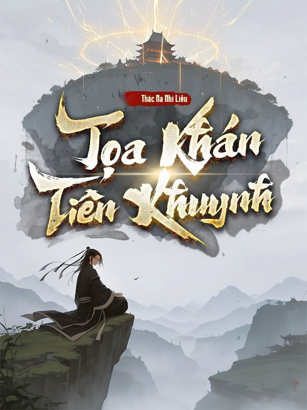 [Dịch] Tọa Khán Tiên Khuynh